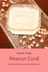 Peanut Curd is a vegan curd made using peanuts. It is tasty and ideal to use regularly.