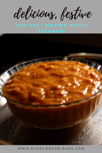 Aam ras/ Mavina habnnu seekarne Aam Ras / Mavina Hannu Seekarne is a popular sweet dish made with mangoes. It is usually served with puris, chapati and even obbattu.