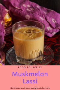 Muskmelon Lassi is flavoursome and filling. It is ideal to serve for breakfast. 