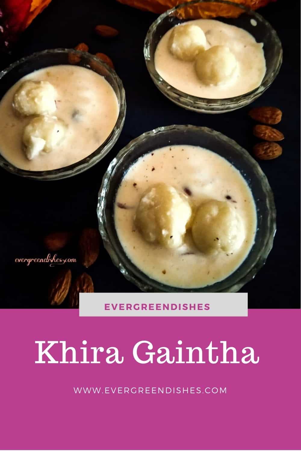 Khira Gaintha Khira Gaintha is a traditional dish from Odisha cuisine. It is one of the pitha varieties prepared during festivities.
