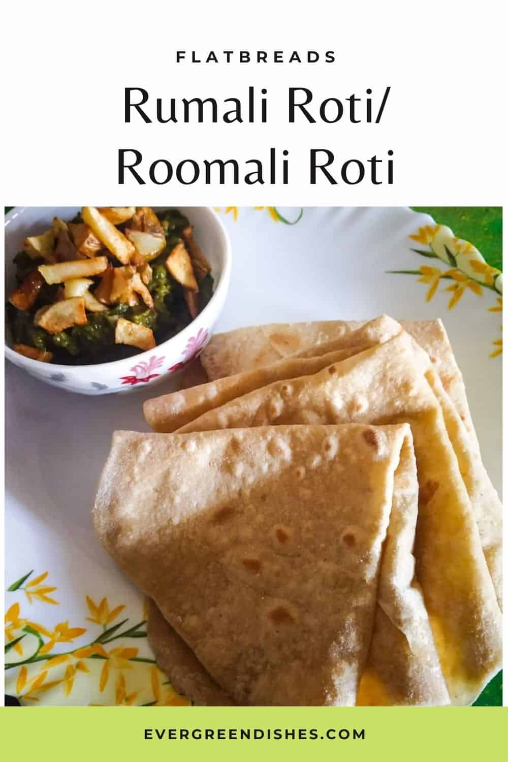 Rumali roti / roomali roti Rumali Roti/ Roomali Roti is a soft, unleavened flatbread. It is ideal to serve for lunch or dinner.