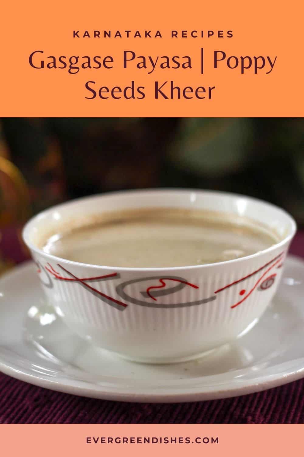 Gasgase Payasa | Poppy seeds kheer is a rich, creamy dessert. It is one of the traditional recipes from Karnataka cuisine. Give a try to this.