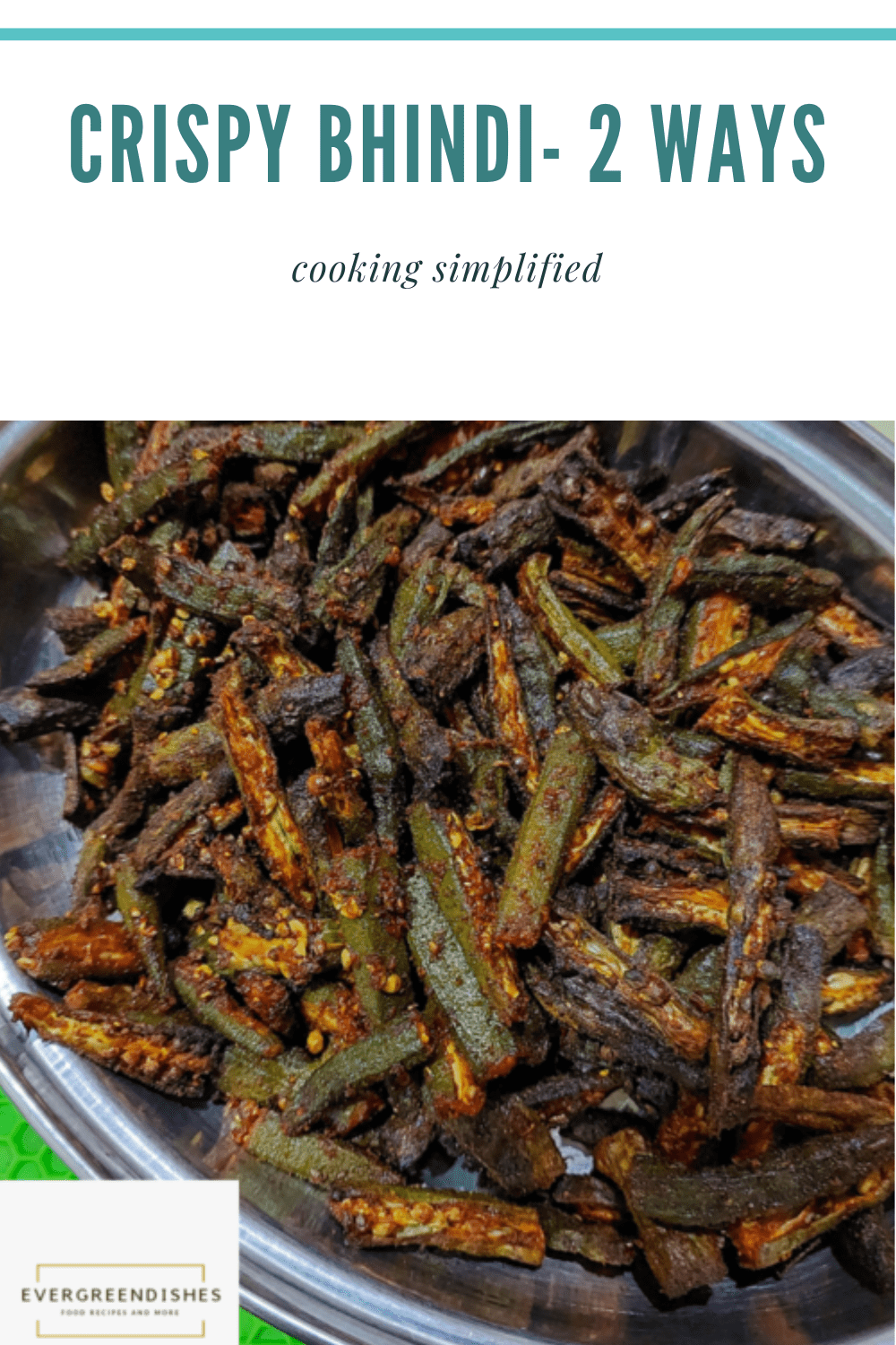crispy bhindi 2 ways 