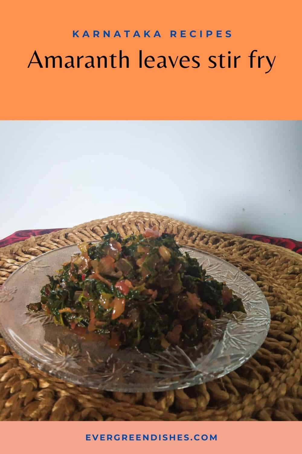 Amaranth leaves stirr fry Amaranth leaves stir fry is a simple, tasty and healthy side dish from Karnataka. It pairs well with chapathi or jowar roti. Give a try to this version of amaranth leaves stir fry. Check out the post to know the other names for this green leaf. #healthycooking #sidedish