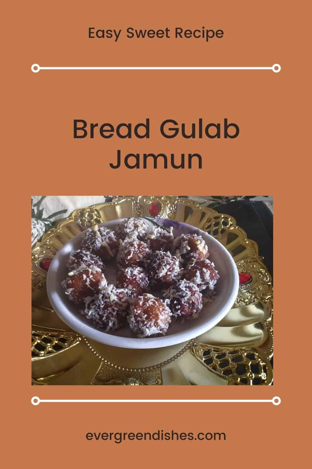 Bread Gulab Jamun is a tasty, easy to make sweet recipe. It is a good way to use the left over bread pieces.