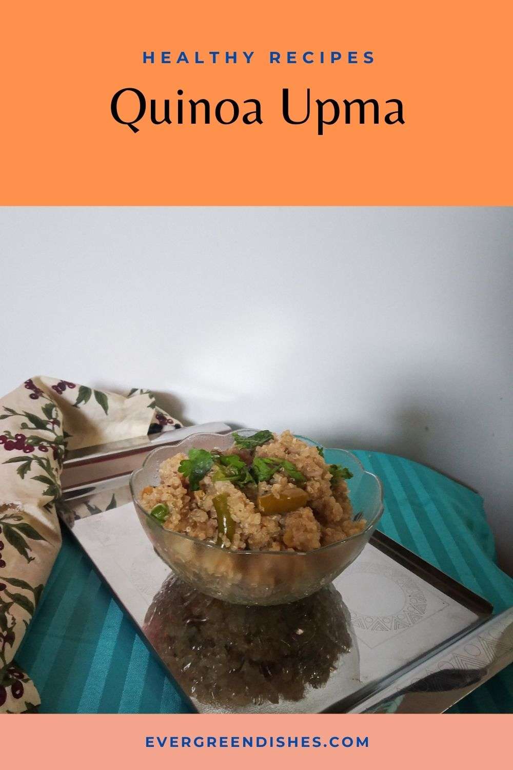 Quinoa Upma is a healthy, tasty and easy to make breakfast. It is ready in thirty minutes. 