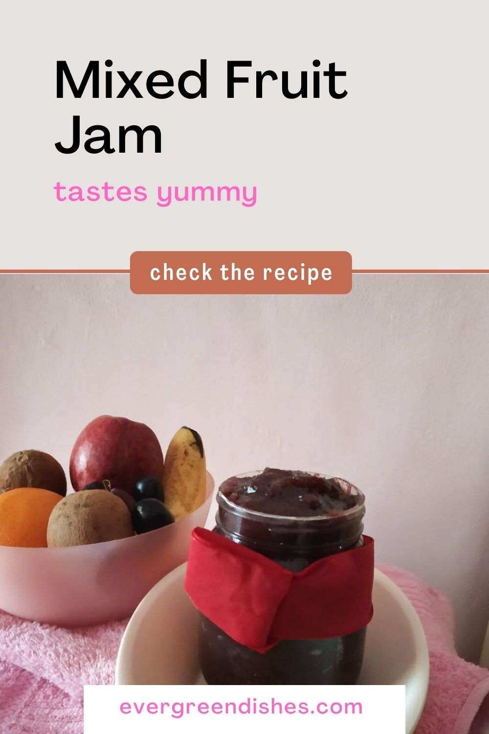 Mixed Fruit Jam is a delicious spread made withh varied fruits. 